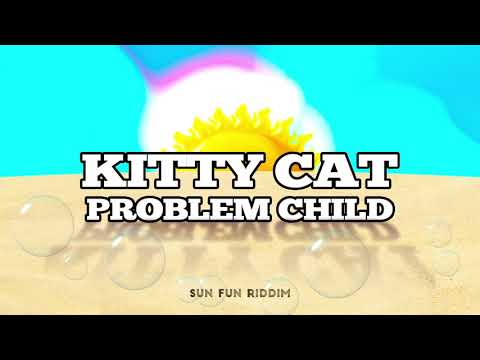 Problem Child - Kitty Cat (Sun Fun Riddim) | 2022 Soca | Official Audio