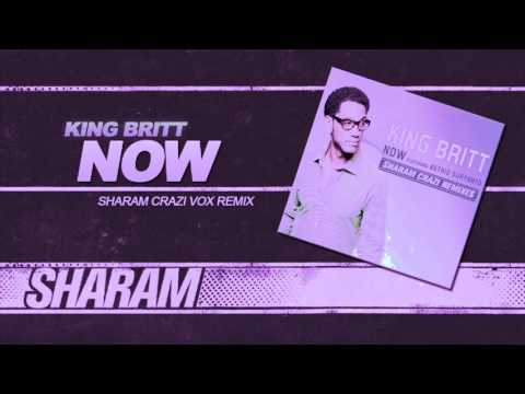 King Britt - Now feat Astrid Suryanto (Sharam's Crazi Remix)   (Original Mix)