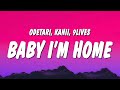 Odetari, Kanii & 9lives - BABY I’M HOME (Lyrics)  | 1 Hour TikTok Mashup