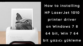 How to installing HP LaserJet 1010 printer driver on Windows 7 8 64 bit, Win 7 64 bit yazıcı yükleme