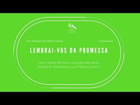 LEMBRAI-VOS DA PROMESSA - - Frei Wanderson Luiz Freitas