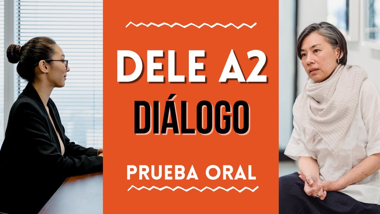 Consejos para la CONVERSACIÓN - Prueba ORAL - DELE A2