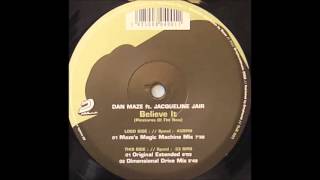 Dan Maze Feat. Jacqueline Jair - Believe It (Pleasures Of The New) (Maze's Magic Machine Mix) (2001)