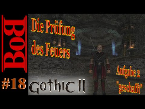 Gothic 2 / Folge 18 / Prüfung des Feuers – Aufgabe 2 / Let`s Play / Deutsch