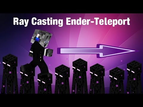 Enderman Teleportation | Intermediate Ray Casting Tutorial