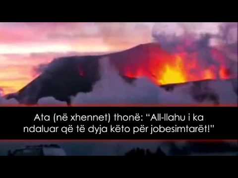 Banorët e zjarrit i thërrasin banorët e Xhennetit