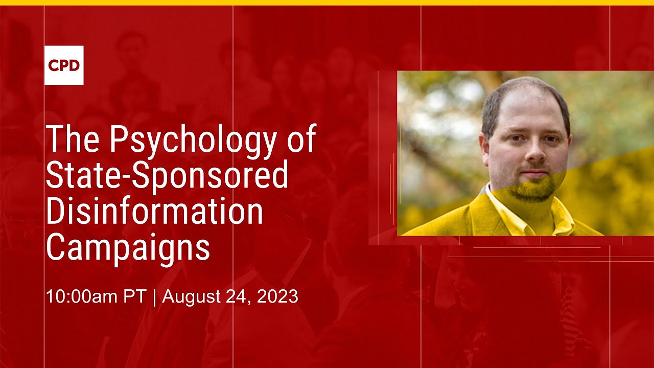 The Psychology of State-Sponsored Disinformation Campaigns