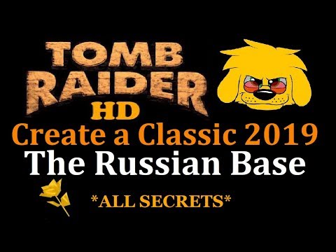 TRLE: Create a Classic 2019 - The Russian Base - (Level 1 and 2) The Base [Old Version]