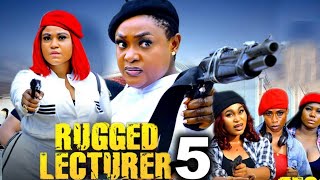 RUGGED LECTURER SEASON 5 - LIZZY GOLD ONUWAJE, ROSABELL ANDREW QUEEN OKAM 2025 LATEST NIGERIAN MOVIE