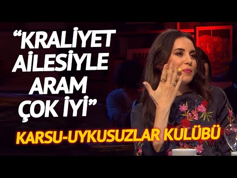Karsu: Kraliyet Ailesiyle Aram Çok İyi | Uykusuzlar Kulübü - Okan Bayülgen