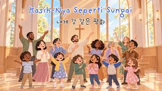 Download lagu 내게 강 같은 평화 (Kasih-Nya Seperti Sungai) | Lagu Rohani (한국 찬양 · 인도네시아 찬양) mp3