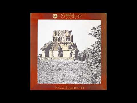 Sacbé - Selva Tucanera (México, 1978) - Álbum Completo