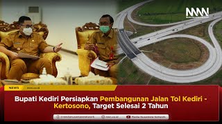 Download lagu Bupati Kediri Persiapkan Pembangunan Jalan Tol Kediri - Kertosono, Target Selesai 2 Tahun mp3
