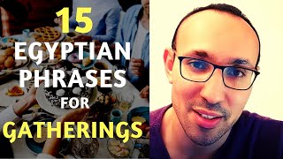 Learn Egyptian Arabic: 15 Essential Egyptian Arabic Phrases for Gatherings (An Inclusive Guide)