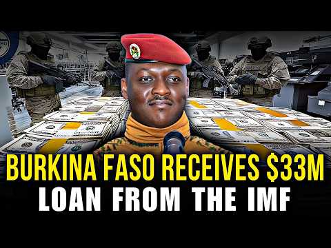 JUST IN: Burkina Faso Receives $33.2 Million Loan from the IMF - Is Traoré Trapped?
