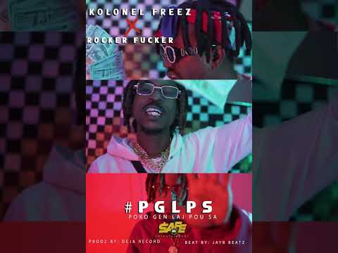 Kolonel freez x Rocker Fucker ( Vodeo soon) PGLPS