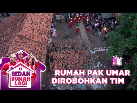 Proses Perubuhan Ruma Pak Umar Oleh Tim Merah - Bedah Rumah Lagi