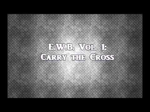 Eccentric White Boyz - Carry the Cross