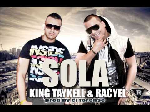 Sola -  King Taykell y Racyel