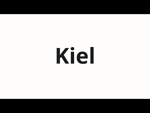 How to pronounce Kiel