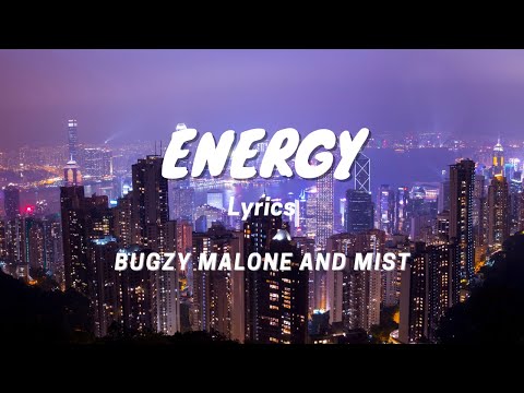 Energy by Bugzy Malone and MIST Lyric Video