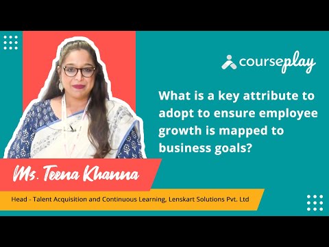 Ms. Teena Khanna talks about mapping employee growth to business goals
