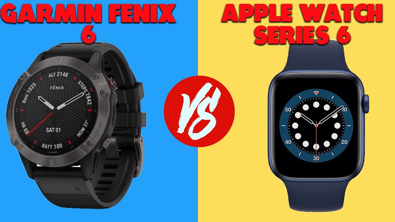 Garmin Fenix 6 vs Apple Watch Series 6: Which One Is Best?
