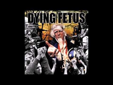 Dying Fetus In Times Of War