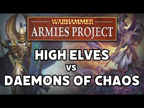 High Elves vs Daemons of Chaos Warhammer Armies Project Battle Report
