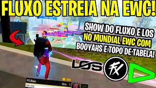 EPICOO! ESTREIA DO FLUXO E LOS NA TOPO NA TABELA DO MUNDIAL EWC DE FREE FIRE!