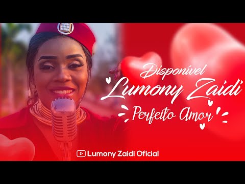 Lumony  - Perfeito Amor- vídeo