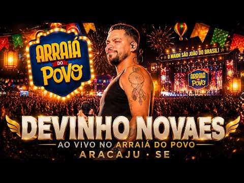 Devinho Novaes - Ao Vivo no Arraia do Povo - Aracaju #saojoao #aracajuse #nordeste