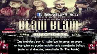 Alexis Y Fido Ft. Cosculluela Y Ñengo Flow - Blam Blam (Official Remix) (CON LETRA) ★REGGAETO