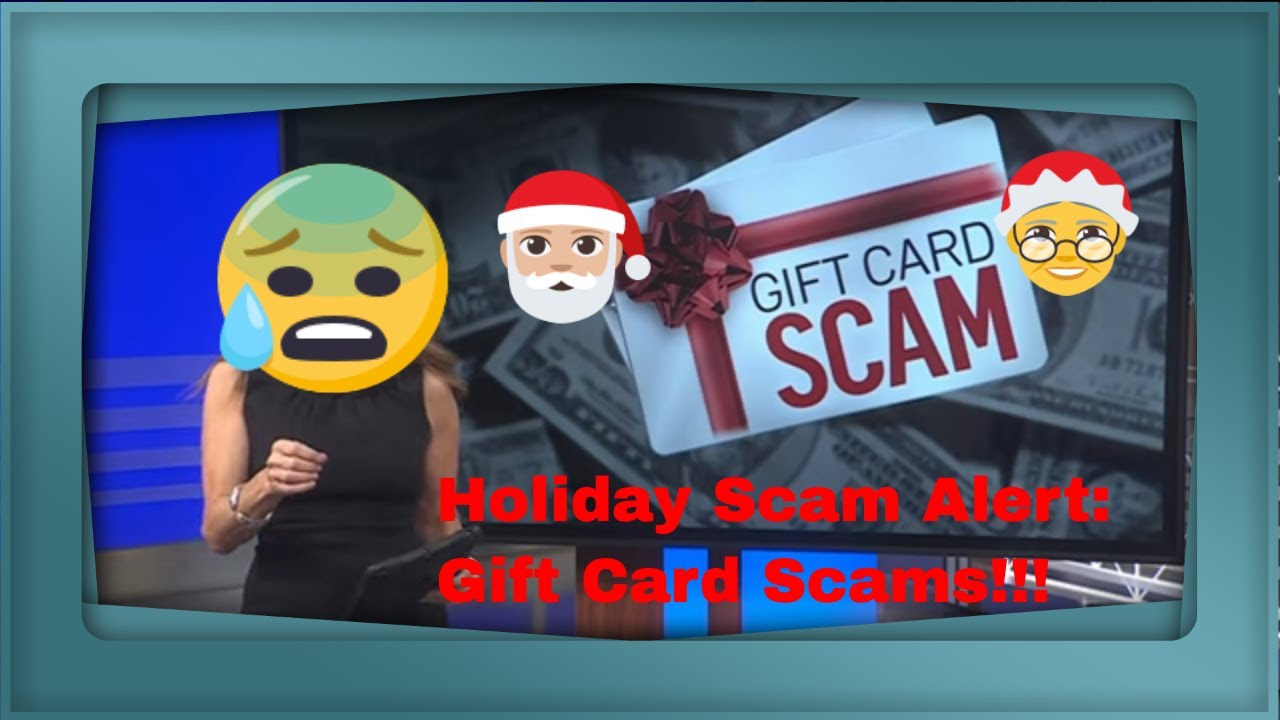 Scam Alert: Watch Out For Gift Card Scams 2023 Ho, Ho, No, No!