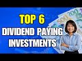TOP 6 DIVIDEND PAYING INVESTMENTs 2024 for Passive Income  / DIVIDEND INVESTING STRATEGY