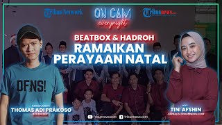 Wujud Toleransi Beragama, Beatbox & Hadroh Ramaikan Perayaan Natal