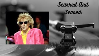 Scarred And Scared - Rod Stewart - Vinyl Sound
