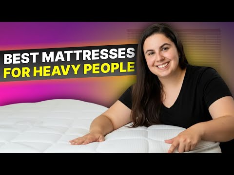 Best Mattress for Heavy People | Weight Limits, Sagging Risks, And Warranty Tips