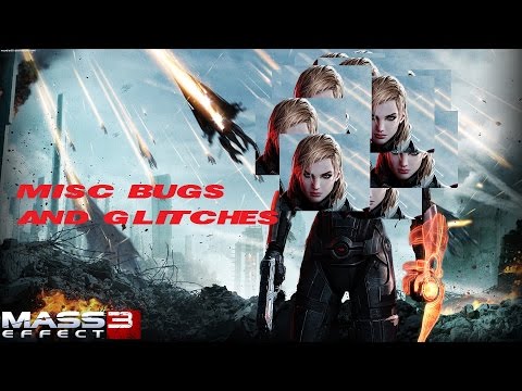 Mass Effect 3 - Various bugs and glitches