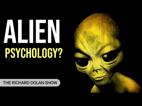 Speculating about Alien Psychology | The Richard Dolan Show