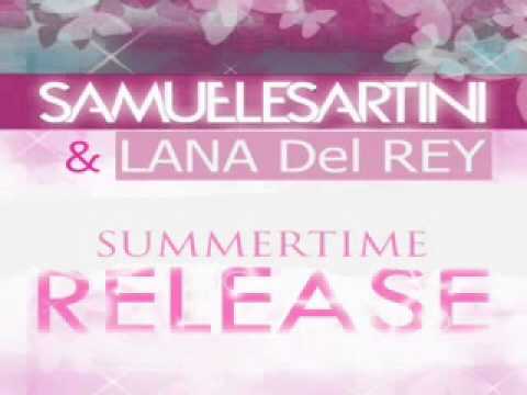 Samuele Sartini & Lana del Rey - Summertime Release (Samuele Sartini, Mattia Mavi & Rivaz Edit)