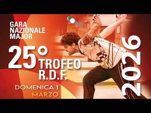 25° Trofeo R.D.F. - Gara Nazionale Major - Bocce Raffa