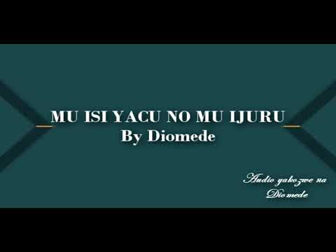 MWISI YACU NO MU IJURU Official Audio By Diomede Audio made by Diomede