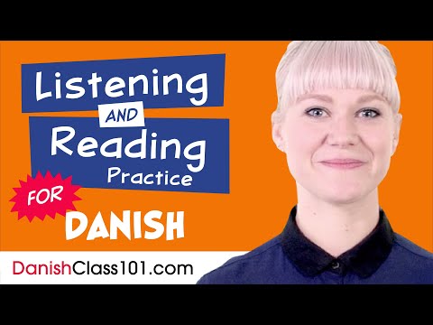 All The Listening and Reading Practice You Need in Danish