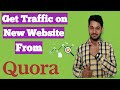 How to Get Free Traffic From Quora For New WebSite or Blog? How to Get Free Traffic From Quora For New WebSite or Blog?