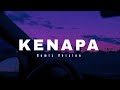 KENAPA Remix Version