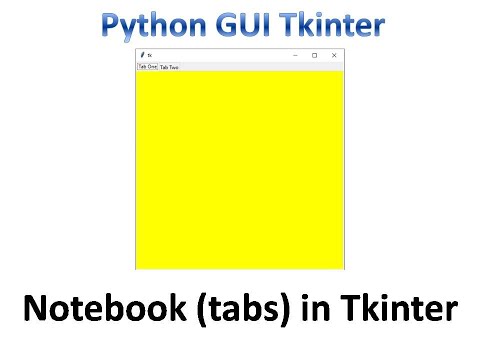 Notebook (Tabs) in tkinter | Python Tkinter GUI Tutorial part30