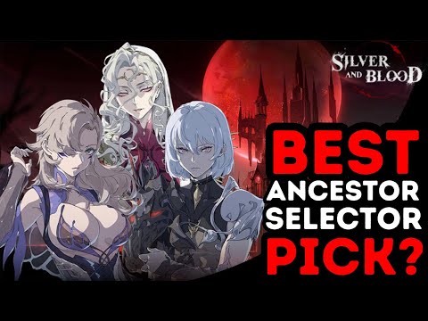Which Ancestor is Best for You? | Silver & Blood