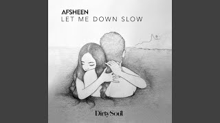 Let Me Down Slow (Radio Edit)