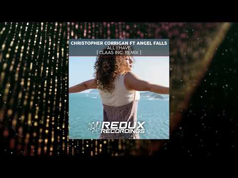 Christopher Corrigan feat  Angel Falls - All I Have (Claas Inc. Remix) (Redux Recordings)